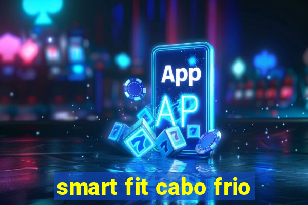 smart fit cabo frio